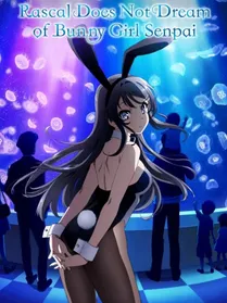 Rascal Does Not Dream of Bunny Girl Senpai